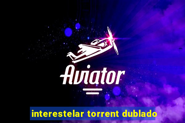 interestelar torrent dublado